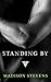 Standing By (Road House, #3)