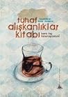 Tuhaf Alışkanlıklar Kitabı by Kadir Aydemir
