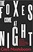 The Foxes Come at Night by Cees Nooteboom