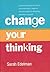 Change Your Thinking by Sarah Edelman