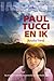 Paul Tucci en ik
