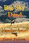 Big Sky Dead by Dave Folsom