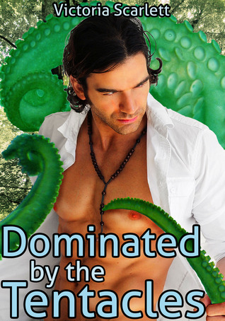 Dominated by the Tentacles