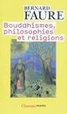 Bouddhismes, philosophies et religions