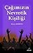 Çağımızın Nevrotik Kişiliği by Karen Horney Çağımızın Nevrotik Kişiliği by Karen Horney