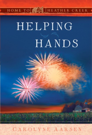 Helping Hands (Home to Heather Creek #22)