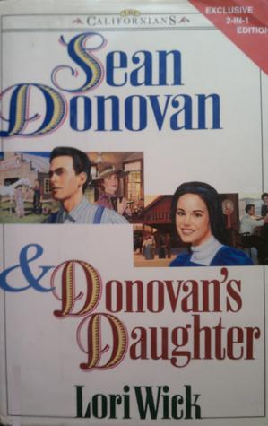 Sean Donovan & Donovan's Daughter (The Californians, #3-4)