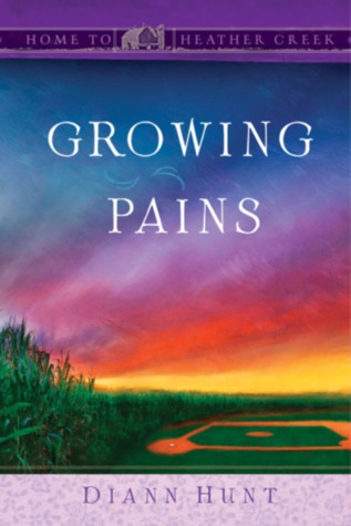 Growing Pains (Home to Heather Creek #23)