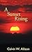 A Sunset Rising