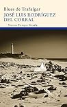 Blues de Trafalgar by José Luis Rodríguez del Corral