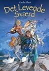 Det levende sværd by Cecilie Eken Det levende sværd by Cecilie Eken
