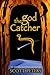 The God Catcher