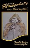 All in a Day's Work (The Adventures of Brackenbelly #1) All in a Day's Work