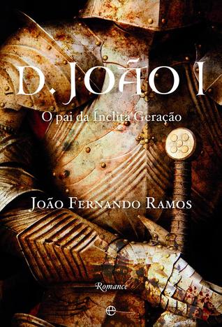 D. João I - O Pai da Ínclita Geração (Paperback)