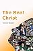 The Real Chrst