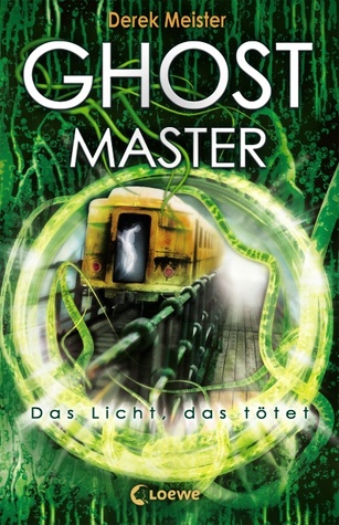 Ghostmaster (Das Licht, das tötet, #3)