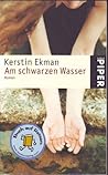 Am schwarzen Wasser by Kerstin Ekman