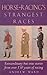 Horse-Racing's Strangest Races by Andrew  Ward