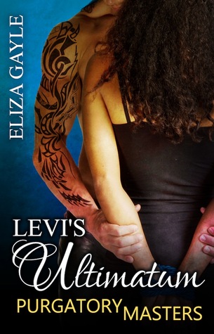 Levi's Ultimatum (Purgatory Masters, #2)