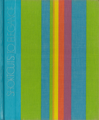 Shortcuts to Elegance (The Art of Sewing)