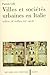 Villes et sociétés urbaines en Italie  by Patrick Gilli