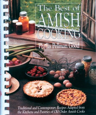 Best of Amish Cooking: Traditional And Contemporary Recipes Adapted From The Kitchens And Pantries Of O (Paperback)