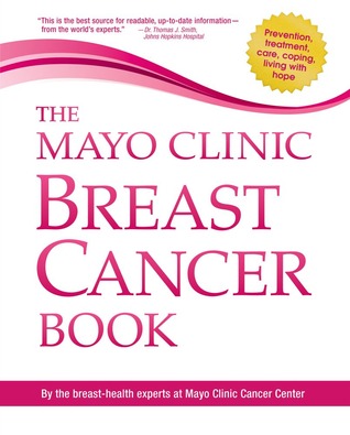 The Mayo Clinic Breast Cancer Book (Paperback)
