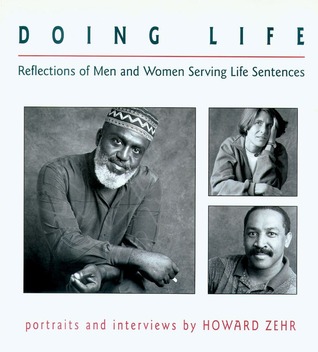 Doing Life: Reflections Of Men And Women Serving Life Sentences (Paperback)