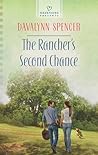 The Rancher's Second Chance by Davalynn Spencer