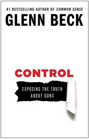Control: Exposing the Truth About Guns (Paperback)