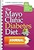 The Mayo Clinic Diet Diabet...