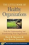 Little Book of Healthy Organizations by David R. Brubaker