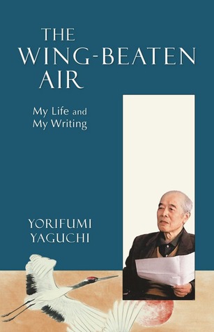 The Wing-Beaten Air: My Life and My Writing