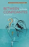 Between Confidantes (Stories by Comtemporary Writers from Shanghai)