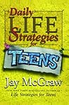 Daily Life Strategies for Teens by Jay McGraw