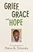 Grief, Grace and Hope: The Autobiography Of Pakisha K. Tshimika