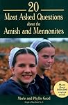 20 Most Asked Questions about the Amish and Mennonites (People's Place, #1) 20 Most Asked Questions about the Amish and Mennonites (People's Place, #1)