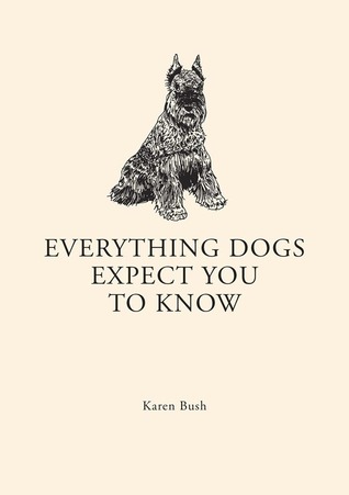 Everything Dogs Expect you to Know