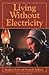 Living Without Electricity