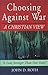 Choosing Against War by John D. Roth