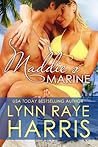 Maddie's Marine by Lynn Raye Harris