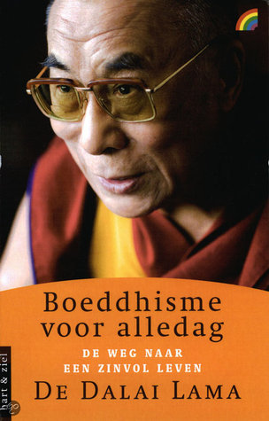Boeddhisme voor alledag: de weg naar een zinvol leven (Paperback)