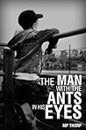 The Man With The Ants In His Eyes by M.P. Thorp