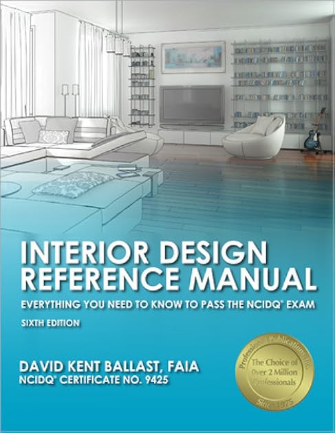 PPI Interior Design Reference Manual, 6th Edition (Paperback) – A Complete NCDIQ Reference Manual