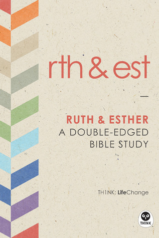Ruth & Esther: A Double-Edged Bible Study (LifeChange)