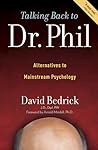 Talking Back to Dr. Phil: Alternatives to Mainstream Psychology
