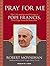 Pray for Me: The Life and S...
