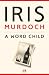 A Word Child: A Novel