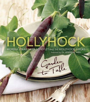 Hollyhock: Garden to Table (Paperback)