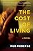 The Cost of Living by Rob Roberge